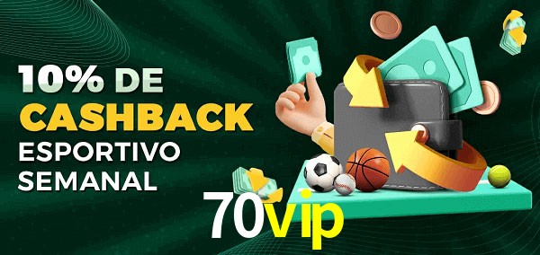 10% de bônus de cashback na 70vip